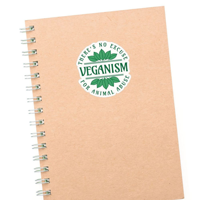 Veganism Theres No Excuse For Animal Abuse Sticker Decal