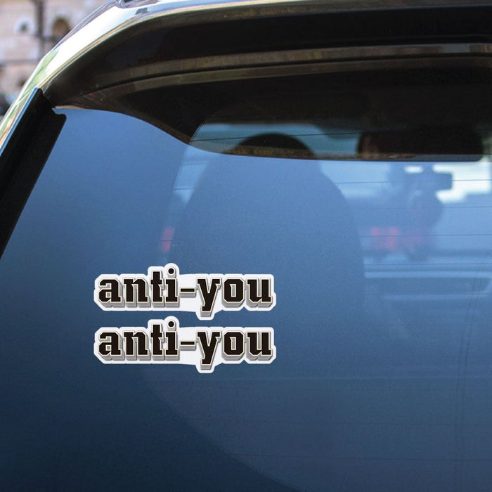 2X Anti You Sticker Decal