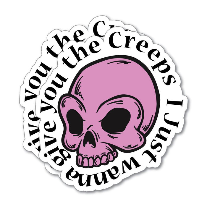 2X I Just Wanna Give You The Creeps Sticker Decal