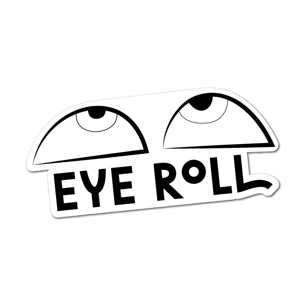 Sticker Roled Eyes Eye Roll Sticker Decal | Funny Stickers - Sticker Collective