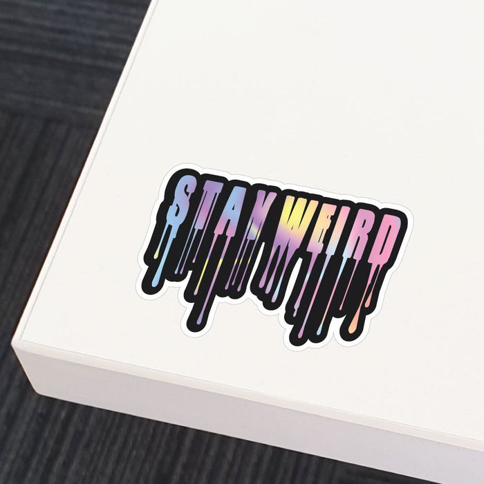 Colourful Stay Weird Sticker Decal