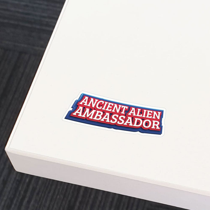 Ancient Alien Ambassador Sticker Decal