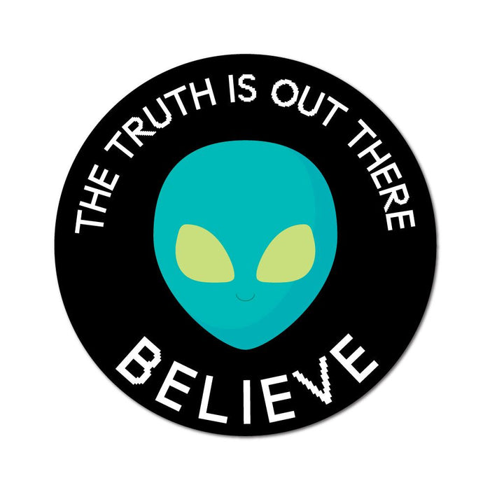 Believe The Truth Is Out There Sticker Decal