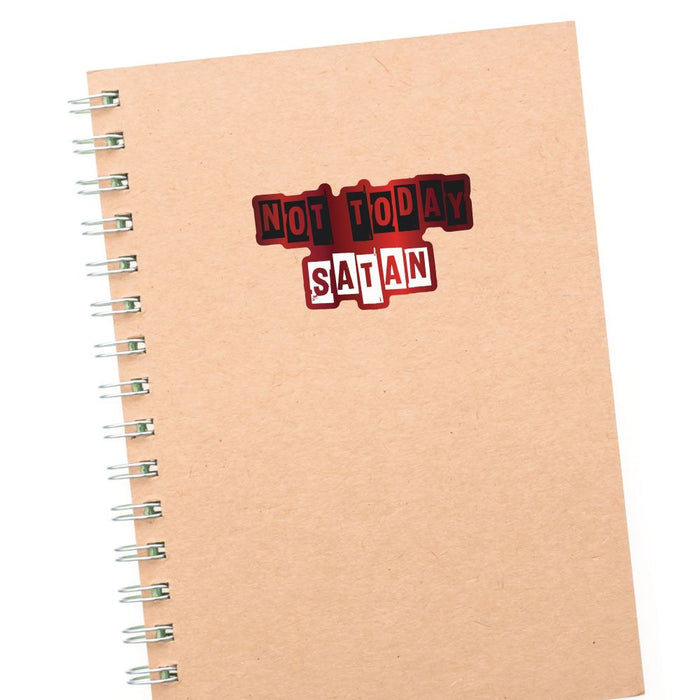 Not Today Satan Funny Sticker Decal