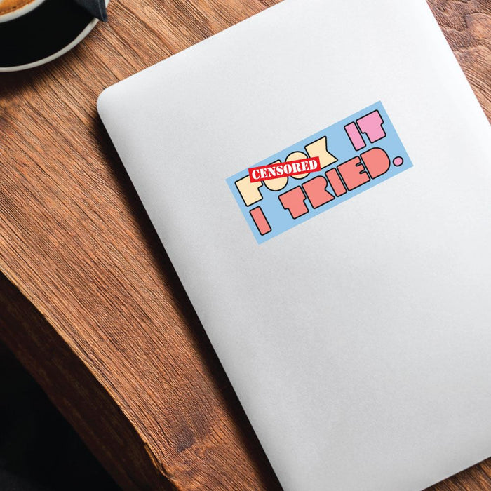 I Tried Sticker Decal