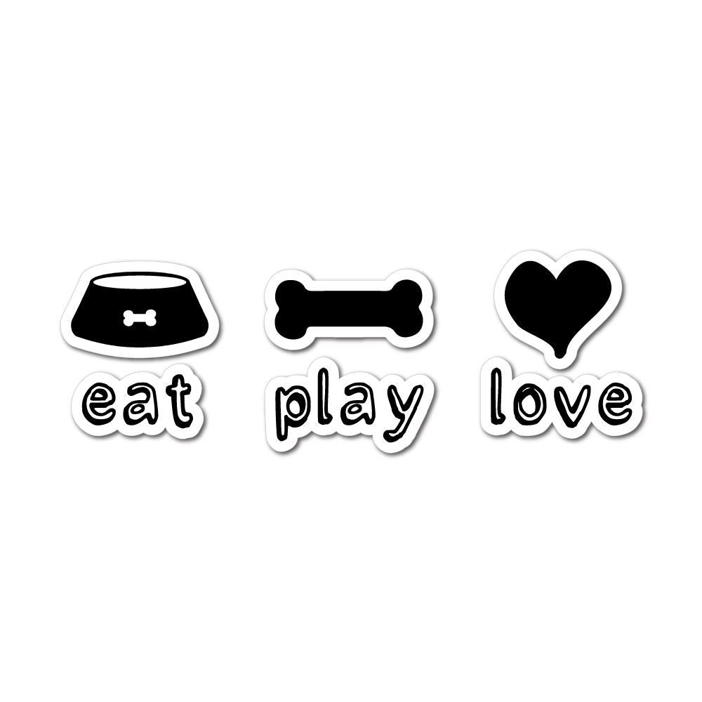 Eat Play Love Sticker Decal | Pets & Animals Stickers - Sticker Collective
