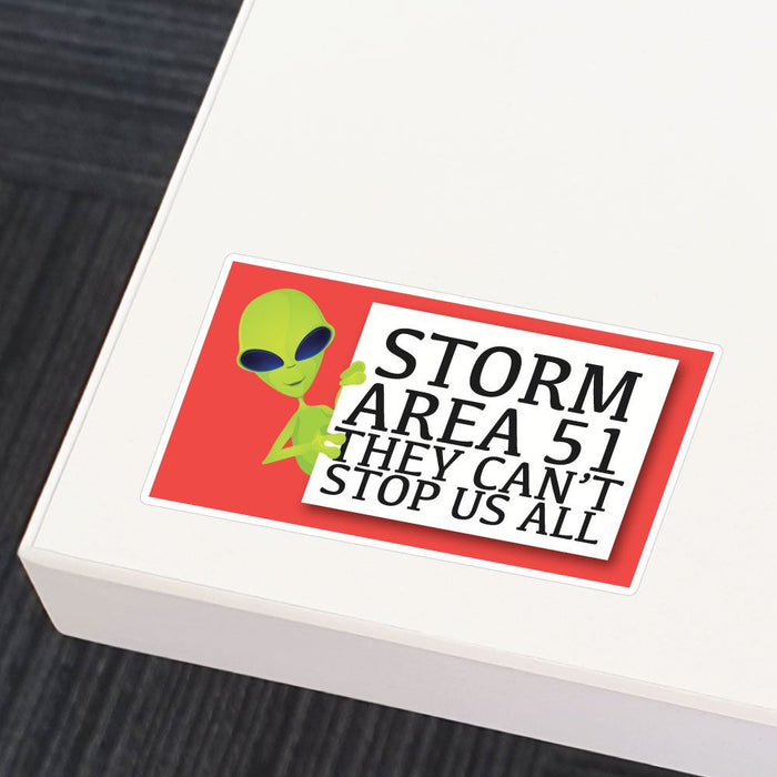 Storm Area 51 They Cannot Stop Us All Sticker Decal