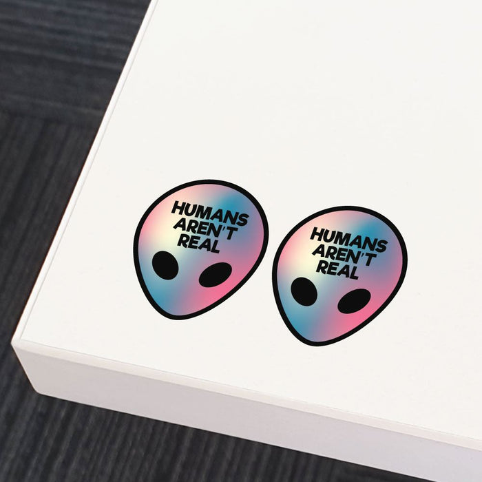 2X Humans Are Not Real Sticker Decal