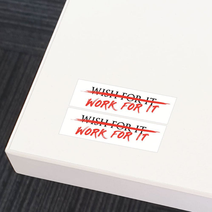 2X Wish For It Work For It Sticker Decal