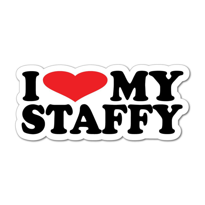 I Love My Staffy Dog Heart Best Friend  Car Sticker Decal