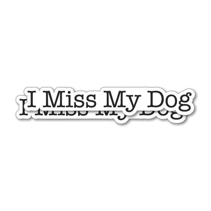2X I Miss My Dog Sticker Decal