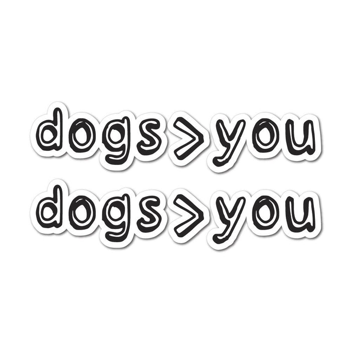 2X Dogs Vs You Sticker Decal