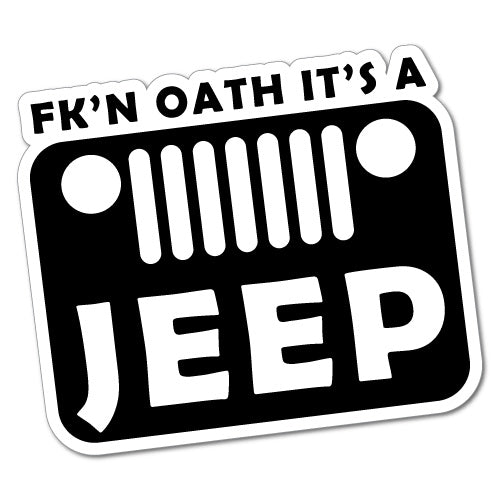 Fkn Oath It's A Jeep Sticker