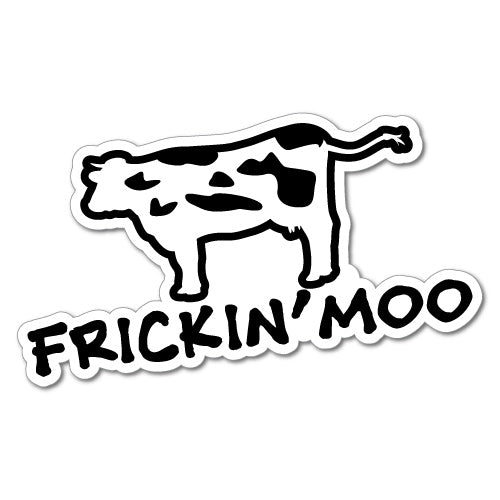 Frickin Moo Sticker
