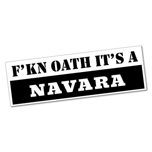 Fckin Oath It's A Navara Sticker