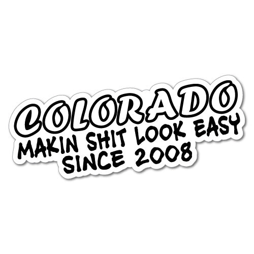 Since 2008 For Colorado Drivers Sticker