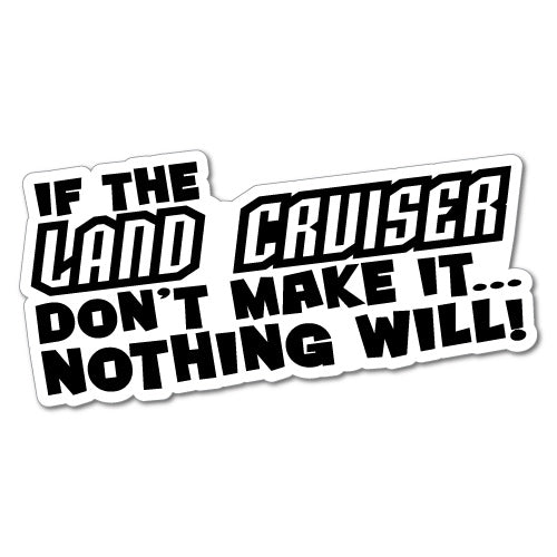 If Landcruiser Don't Make It Sticker