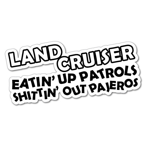 Landcruiser Eating Up Patrol Pajeros Sticker