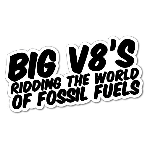 Big V8 Fossil Fuels Sticker