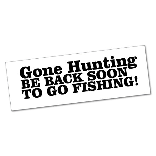 Gone Hunting Back Fishing Sticker