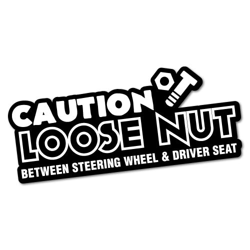 Caution Loose Nut Sticker