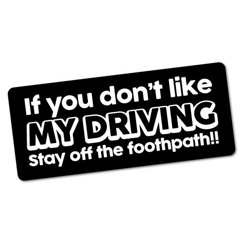 If You Don't Like My Driving Sticker
