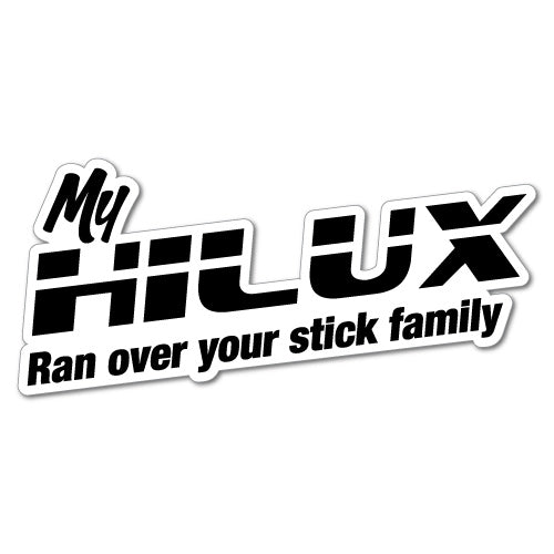 My Hilux Ran Over Stick Family Sticker