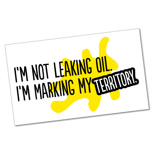 I'M Not Leaking Oil Sticker