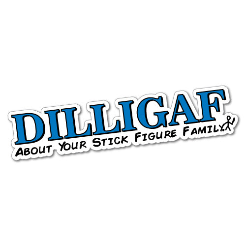 Dilligaf Your Stick Family Sticker