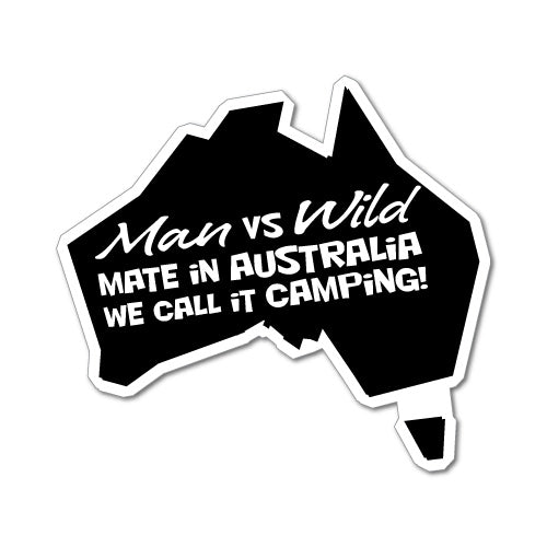 Man Vs Wild We Call It Camping Sticker