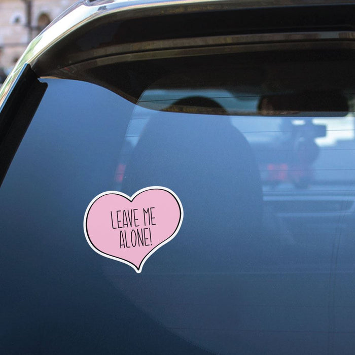 Leave Me Alone Sticker Decal