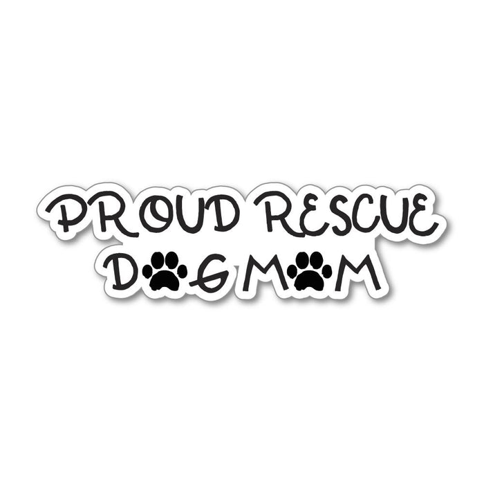 Proud Rescue Dog Mom Sticker Decal