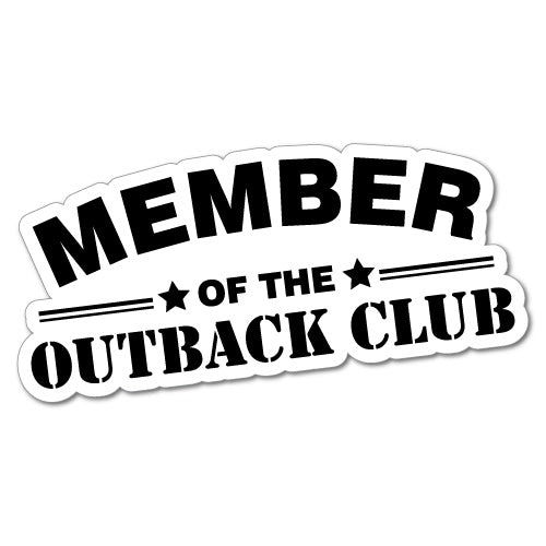 Member Of The Outback Club Sticker