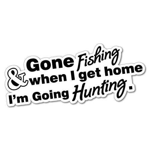 Gone Fishing Going Hunting Sticker