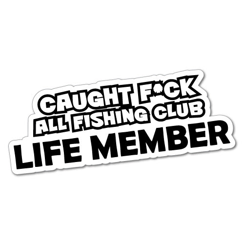 Caught F*Ck All Club Member Sticker