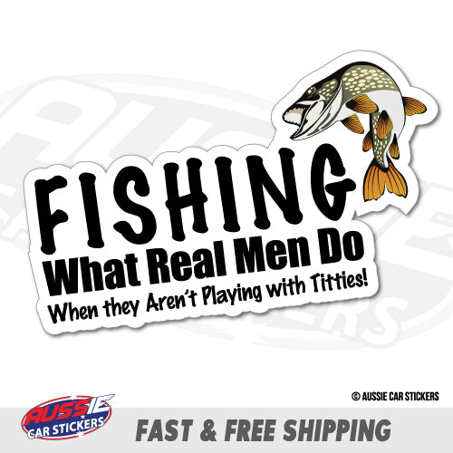 Fishing What Real Men Do 2 Sticker