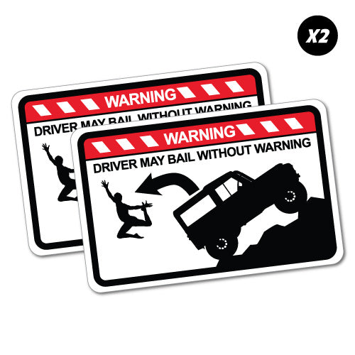 2X Warning Driver May Bail Sticker