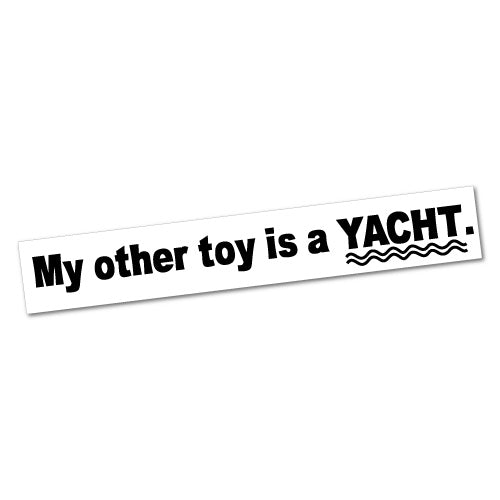 My Other Toy Is A Yacht Sticker