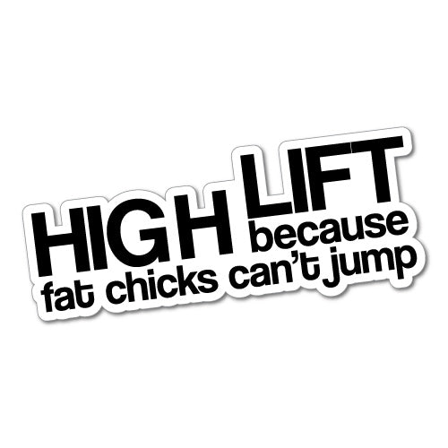 High Lift Fat Chicks Sticker