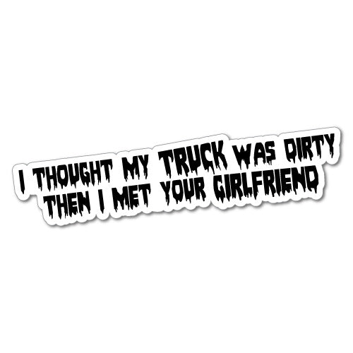 Your Girlfriend'S Dirty Sticker