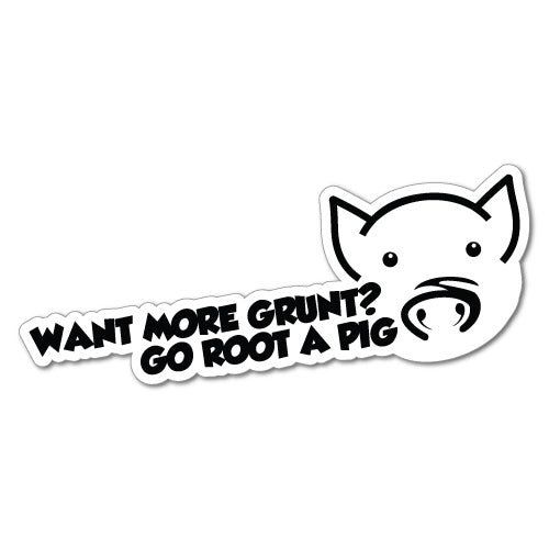 Grunt Go Root A Pig Sticker
