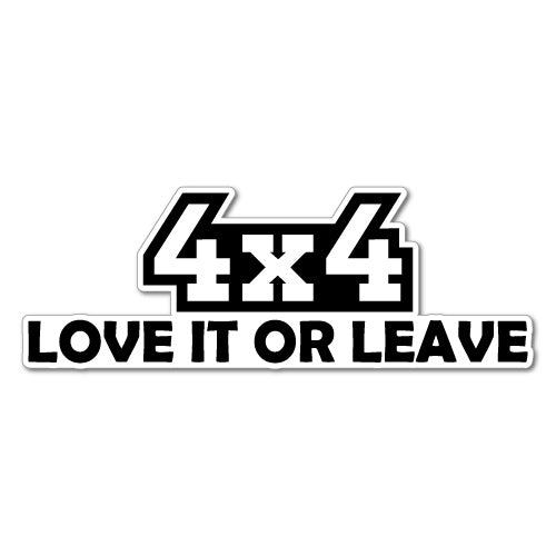 4X4 Love It Or Leave It Sticker