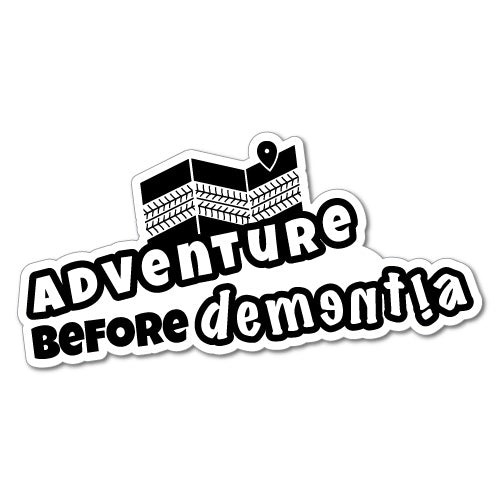 Adventure Before Dementia Sticker