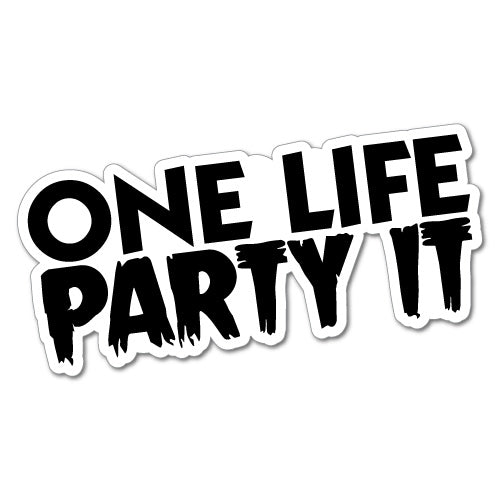 One Life Party It Sticker