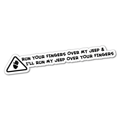 Run Your Fingers Over My Jeep Sticker