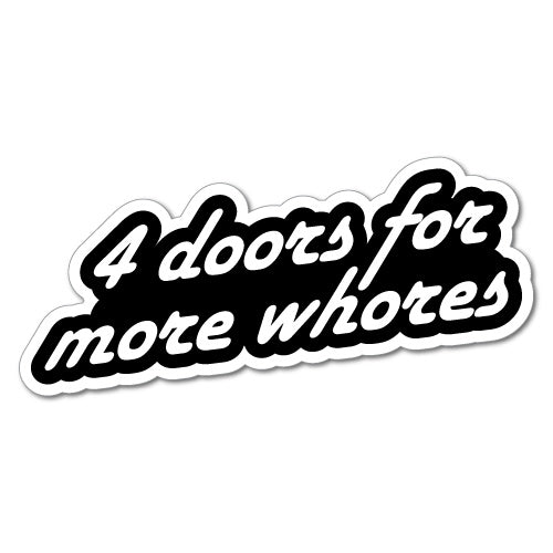 4 Doors For More Whores Sticker
