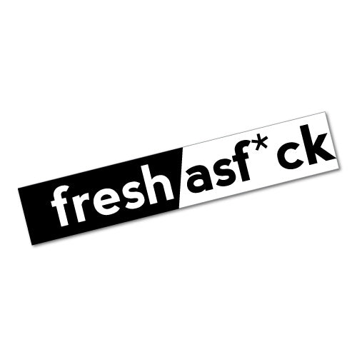 Fresh As Fck Sticker