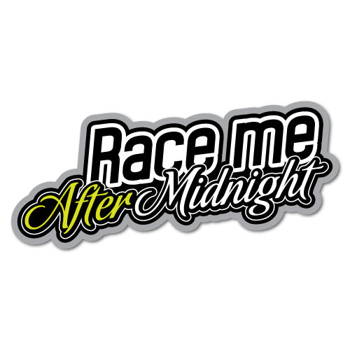 Race Me After Midnight Jdm Sticker | JDM Stickers - Sticker Collective