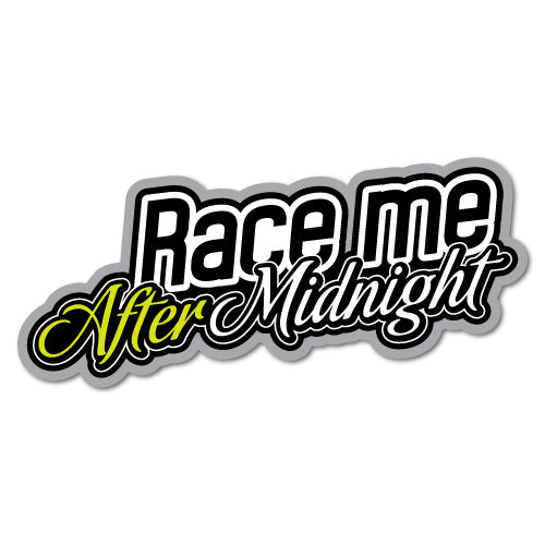 Race Me After Midnight Jdm Sticker