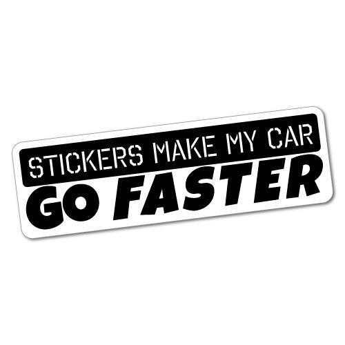 Stickers Make My Car Go Faster Sticker | JDM Stickers - Sticker Collective